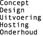 concept Design Uitvoering Hosting Onderhoud