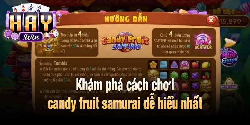 Khám phá cách chơi candy fruit samurai dễ hiểu nhất