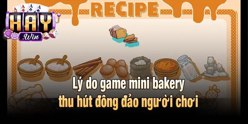 Lý do game mini bakery thu hút đông đảo người chơi