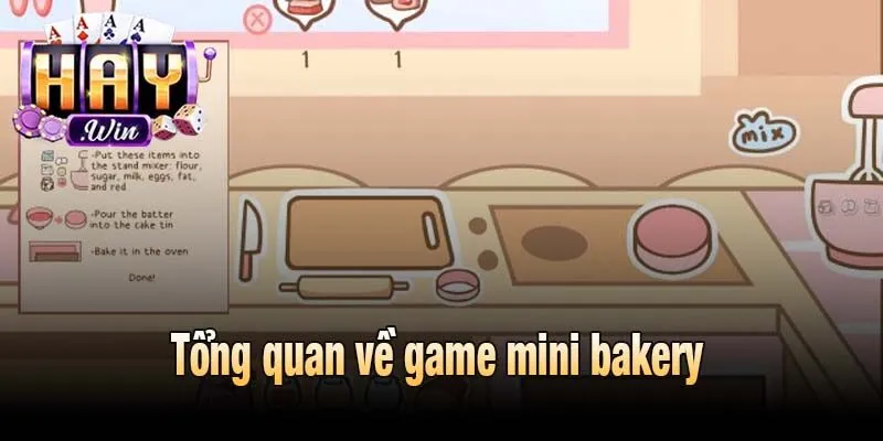 Tổng quan về game mini bakery 